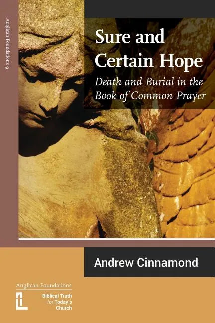 Sure and Certain Hope: Death and Burial in the Book of Common Prayer - Paperback