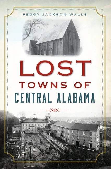 Lost Towns of Central Alabama - Paperback