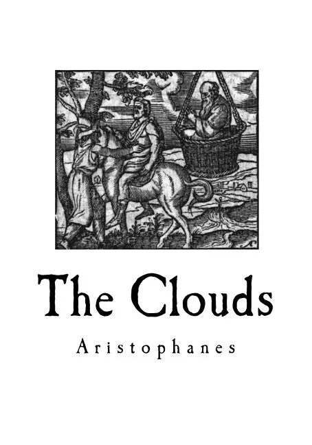 The Clouds: A Greek Comedy Play - Paperback
