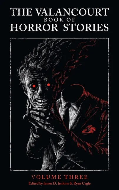 The Valancourt Book of Horror Stories, Volume Three - Paperback