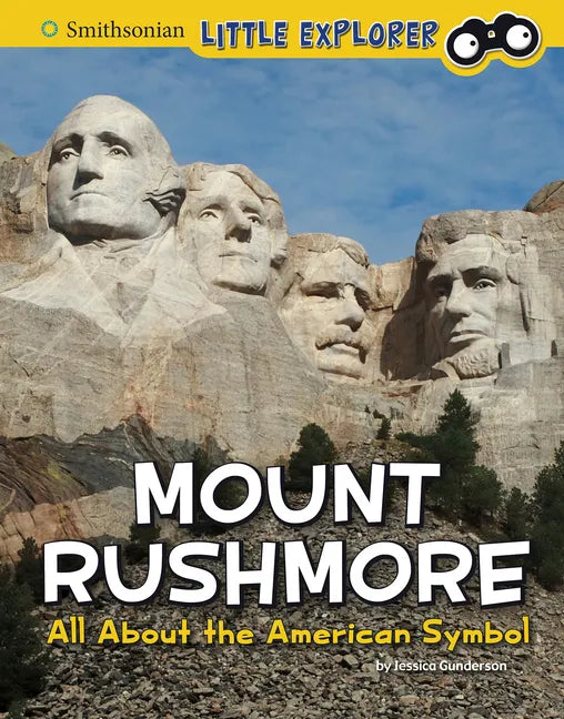 Mount Rushmore: All about the American Symbol - Hardcover