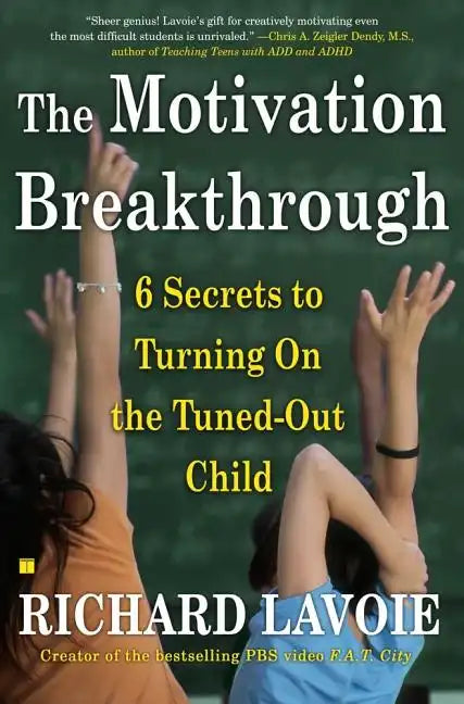 The Motivation Breakthrough: 6 Secrets to Turning on the Tuned-Out Child - Paperback