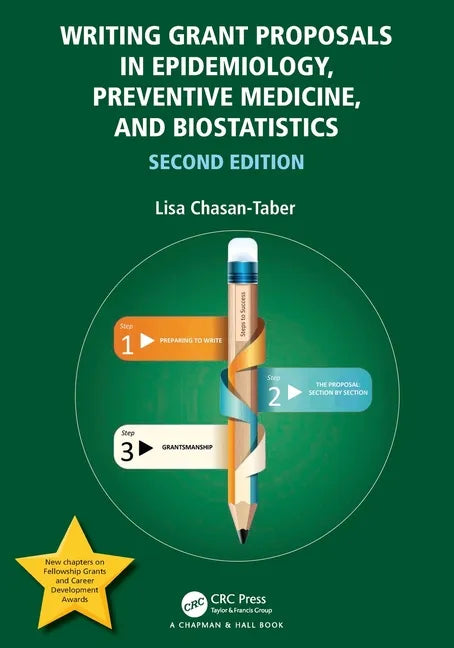 Writing Grant Proposals in Epidemiology, Preventive Medicine, and Biostatistics - Paperback