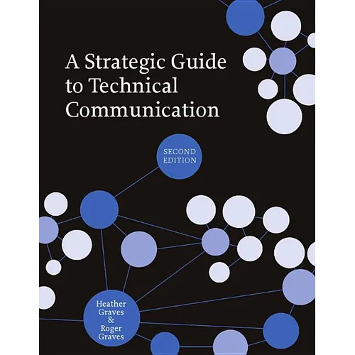 A Strategic Guide to Technical Communication - Second Edition (Us) - Paperback