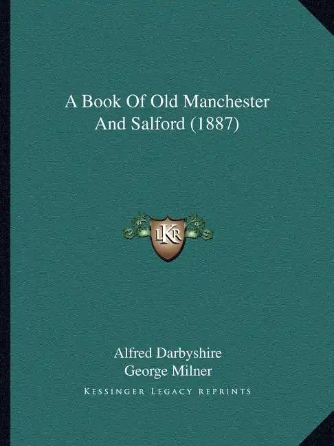 A Book Of Old Manchester And Salford (1887) - Paperback