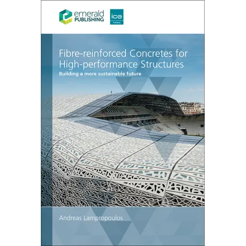 Fibre-Reinforced Concretes for High-Performance Structures: Building a More Sustainable Future - Paperback