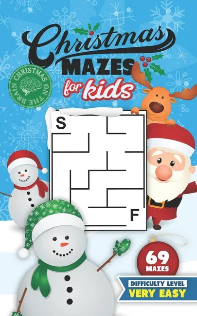 Christmas Mazes for Kids 69 Mazes Difficulty Level Very Easy: Fun Maze Puzzle Activity Game Books for Children - Holiday Stocking Stuffer Gift Idea - - Paperback
