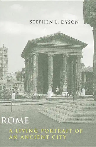 Rome: A Living Portrait of an Ancient City - Paperback