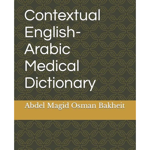 Contextual English-Arabic Medical Dictionary - Paperback