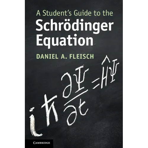 A Student's Guide to the Schrödinger Equation - Paperback