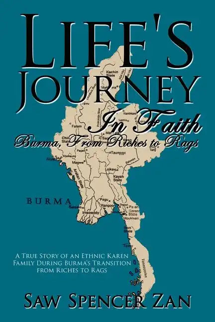 Life's Journey in Faith: Burma, from Riches to Rags - Paperback