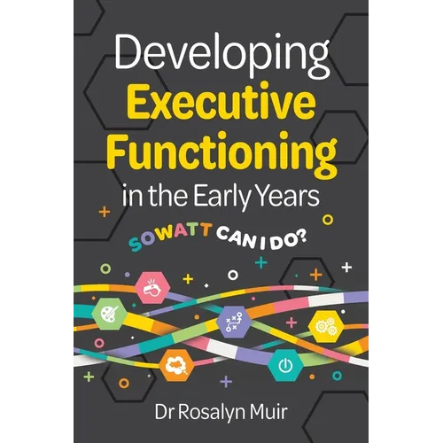 Developing Executive Functioning in the Early Years: SOWATT Can I Do? - Paperback
