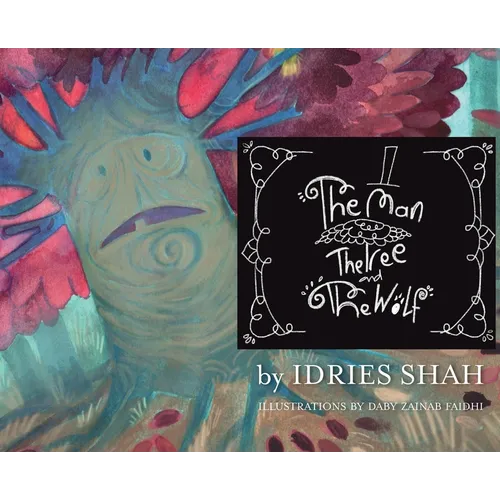 The Man, The Tree and The Wolf - Hardcover