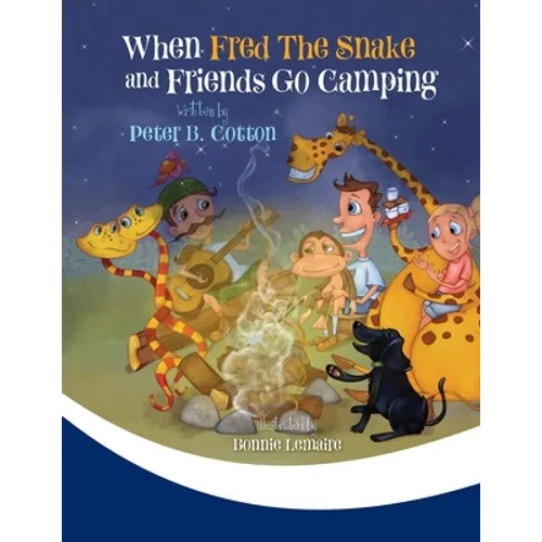When Fred the Snake and Friends Go Camping - Paperback