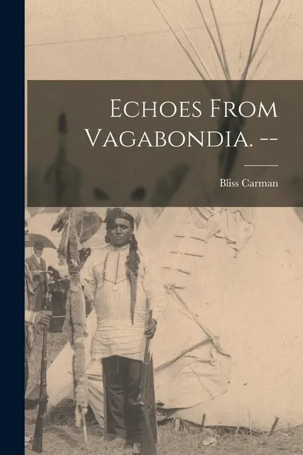 Echoes From Vagabondia. -- - Paperback