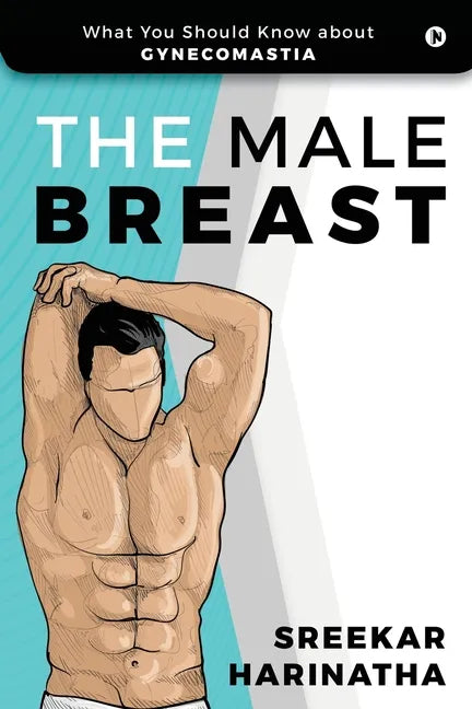 The Male Breast: What You Should Know about Gynecomastia - Paperback
