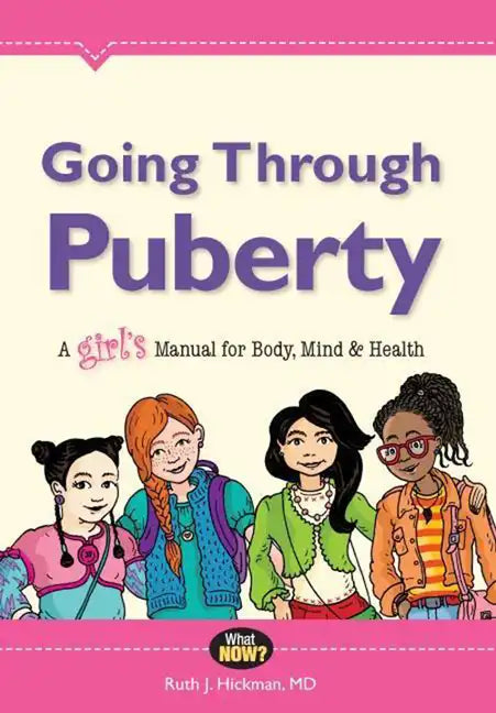 Going Through Puberty: A Girl's Manual for Body, Mind & Health - Paperback