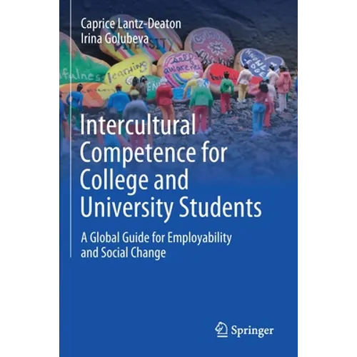 Intercultural Competence for College and University Students: A Global Guide for Employability and Social Change - Paperback