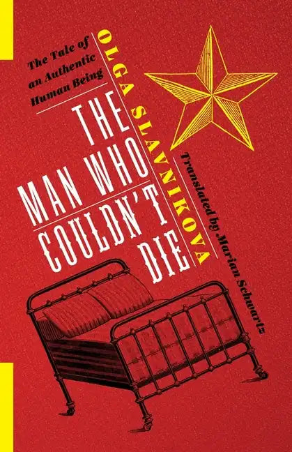 The Man Who Couldn't Die: The Tale of an Authentic Human Being - Paperback