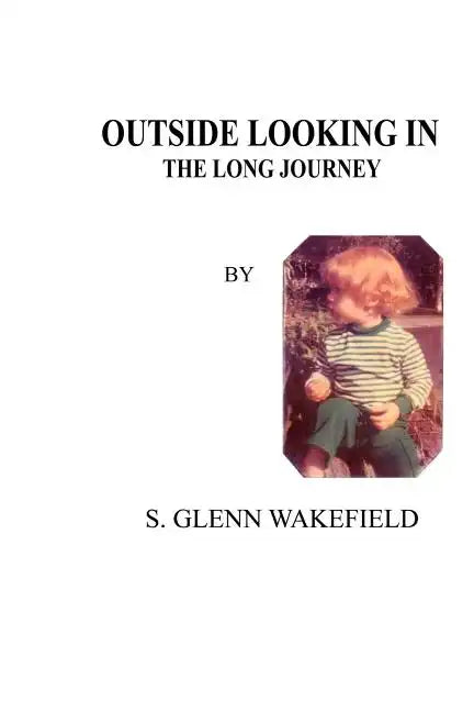 Outside Looking in: The Long Journey - Paperback