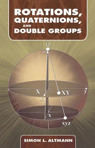 Rotations, Quaternions, and Double Groups - Paperback