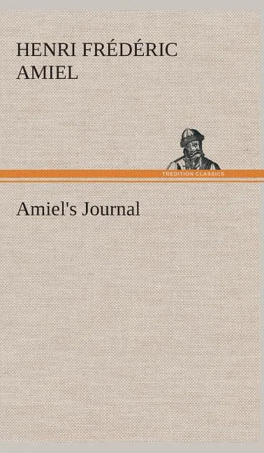 Amiel's Journal - Hardcover