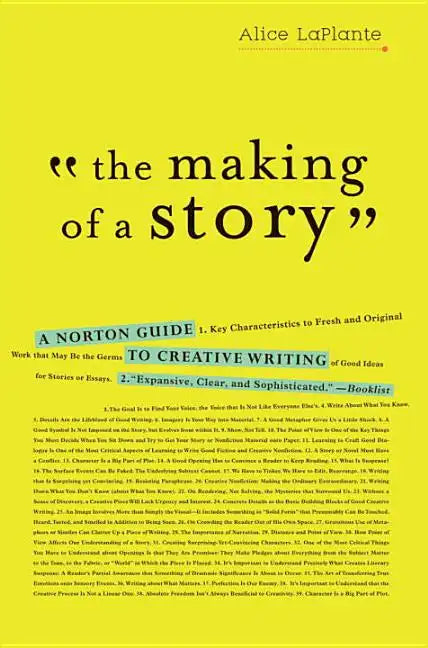 The Making of a Story: A Norton Guide to Creative Writing - Paperback