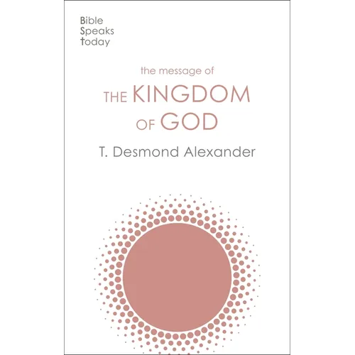 The Message of the Kingdom of God - Paperback