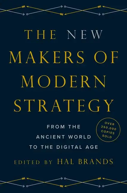 The New Makers of Modern Strategy: From the Ancient World to the Digital Age - Hardcover