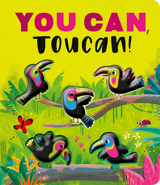 You Can, Toucan!: A Rhyming Countdown Book - Board Book