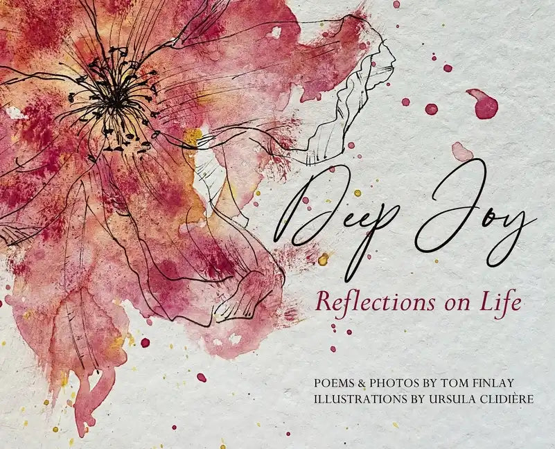 Deep Joy: Reflections on Life - Hardcover