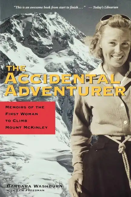 The Accidental Adventurer: Memoir of the First Woman to Climb Mount McKinley - Paperback