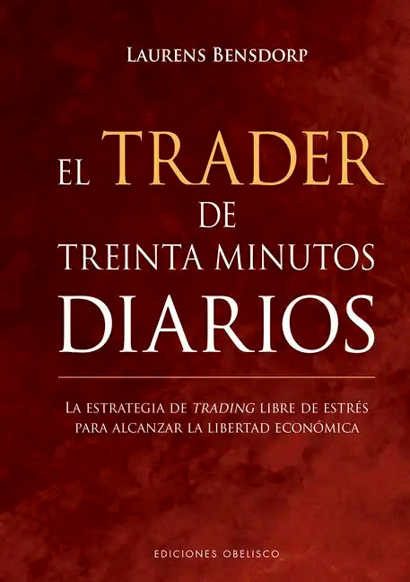 El Trader de Treinta Minutos Diarios - Hardcover