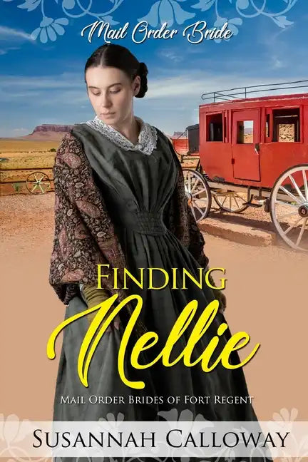Finding Nellie: Mail Order Brides of Fort Regent - Paperback