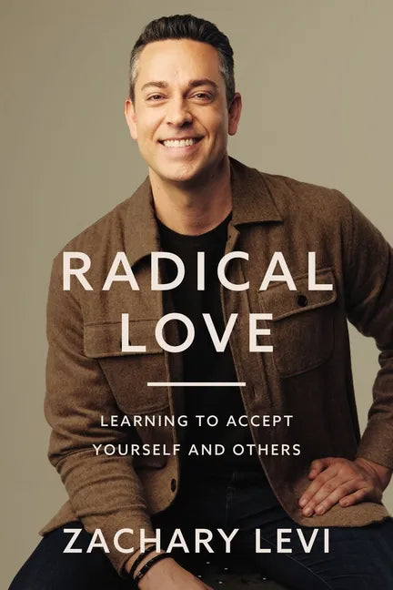 Radical Love: Learning to Accept Yourself and Others - Hardcover