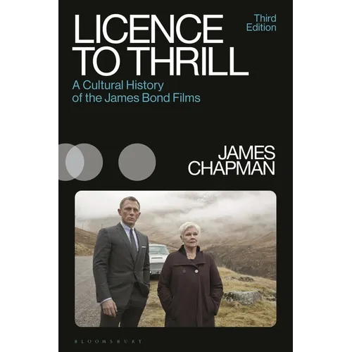 Licence to Thrill: A Cultural History of the James Bond Films - Paperback