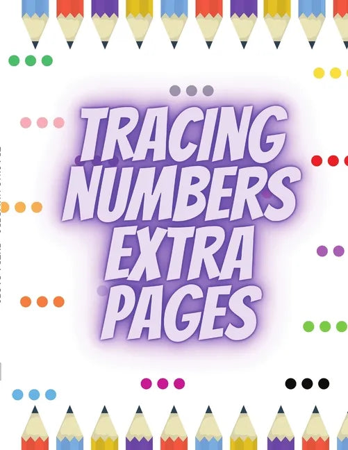 Tracing Numbers Extra Pages - Paperback