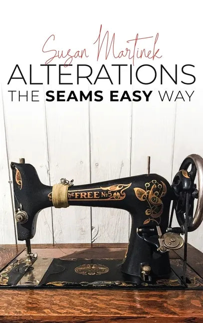 Alterations: The Seams Easy Way (New Edition) - Hardcover