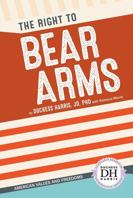 Right to Bear Arms - Library Binding