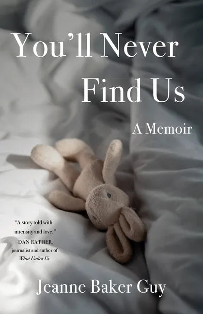 You'll Never Find Us: A Memoir - Paperback