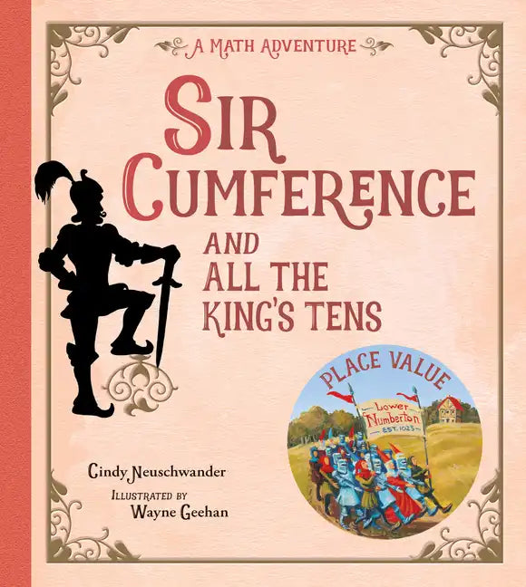Sir Cumference and All the King's Tens - Paperback