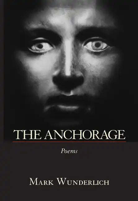 The Anchorage: Poems - Hardcover