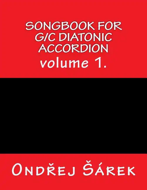 Songbook for G/C diatonic accordion: volume 1. - Paperback