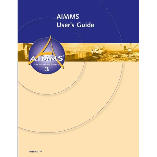 AIMMS 3.10 User's Guide - Paperback