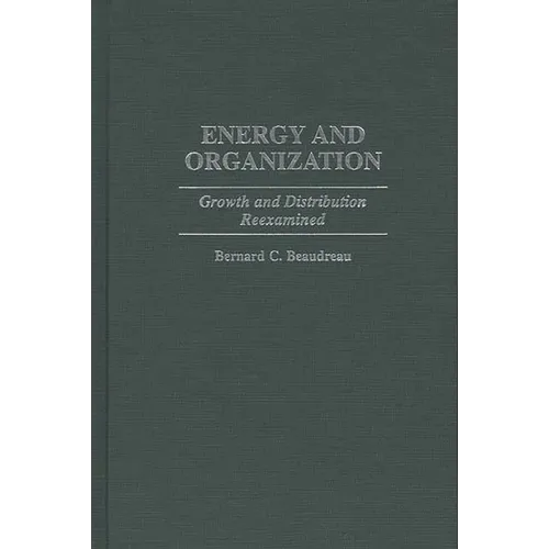Energy and Organization: Growth and Distribution Reexamined