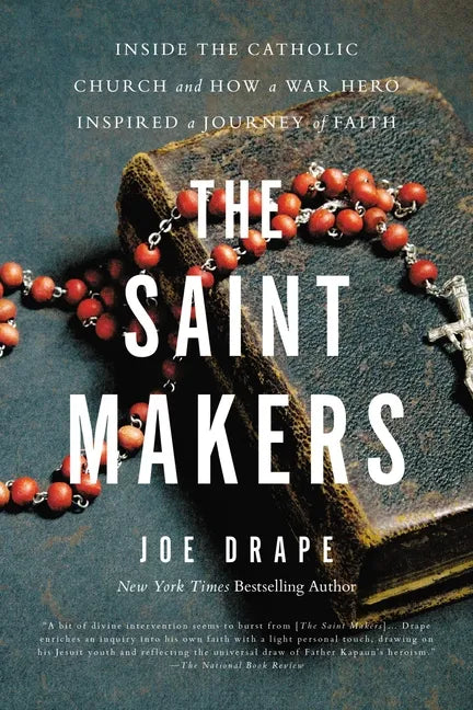 The Saint Makers: Inside the Catholic Church and How a War Hero Inspired a Journey of Faith - Paperback