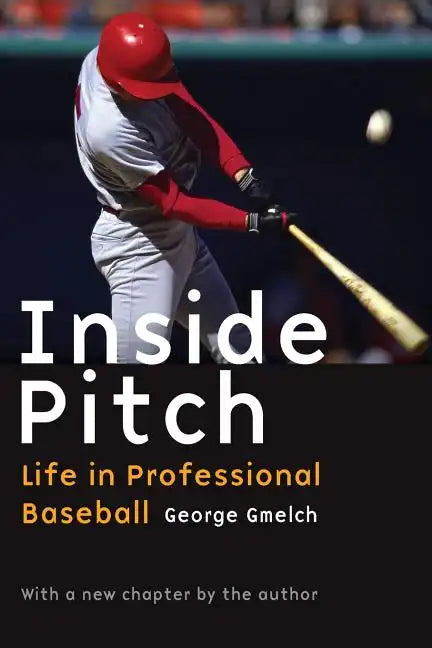 Inside Pitch: Life in Professional Baseball - Paperback