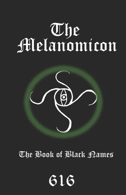 The Melanomicon: The Book of Black Names - Paperback