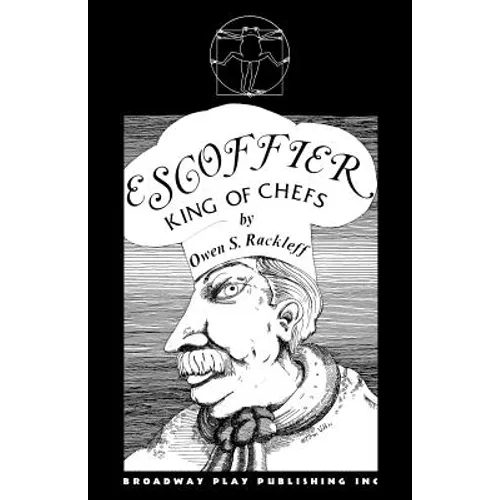 Escoffier, King Of Chefs - Paperback