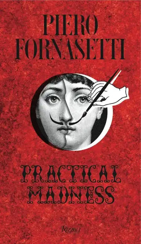 Piero Fornasetti: Practical Madness - Hardcover